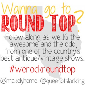 Follow along on Instagram to virtual shop the Round Top antique market. Search #werockroundtop on IG!